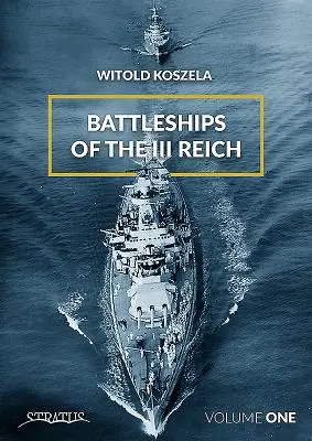 Schlachtschiffe des III. Reiches, Band 1 - Battleships of the III Reich, Volume 1