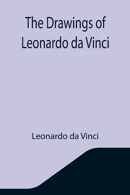 Die Zeichnungen von Leonardo da Vinci - The Drawings of Leonardo da Vinci