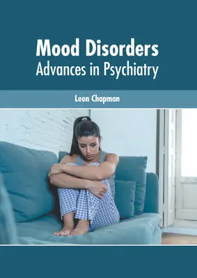 Gemütskrankheiten: Fortschritte in der Psychiatrie - Mood Disorders: Advances in Psychiatry