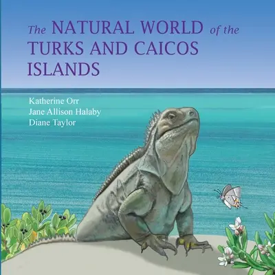 Die natürliche Welt der Turks- und Caicosinseln - The Natural World of the Turks and Caicos Islands