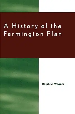 Die Geschichte des Farmington-Plans - A History of the Farmington Plan