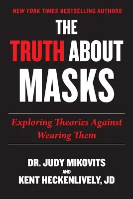 Die Wahrheit über Masken: Erforschung von Theorien gegen das Tragen von Masken - Truth about Masks: Exploring Theories Against Wearing Them