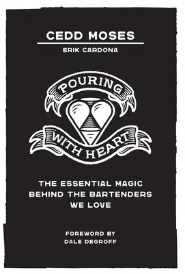 Einschenken mit Herz: Die wesentliche Magie hinter den Barkeepern, die wir lieben - Pouring with Heart: The Essential Magic behind the Bartenders We Love