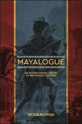 Mayalog: Eine interaktionistische Theorie indigener Kulturen - Mayalogue: An Interactionist Theory of Indigenous Cultures