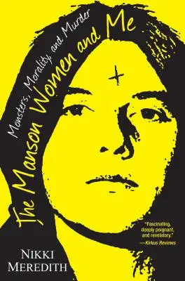 Die Manson-Frauen und ich: Monster, Moral und Mord - The Manson Women and Me: Monsters, Morality, and Murder