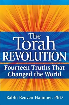 Die Tora-Revolution: Vierzehn Wahrheiten, die die Welt veränderten - The Torah Revolution: Fourteen Truths That Changed the World