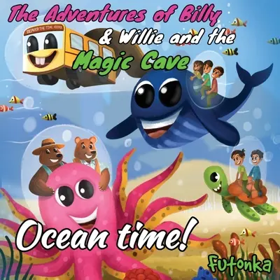 Die Abenteuer von Billy & Willie und die magische Höhle - Ocean Time! - The Adventures of Billy & Willie and the magic cave-Ocean Time!