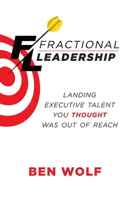 Fractional Leadership: Führungskräfte an Land ziehen, die Sie für unerreichbar hielten - Fractional Leadership: Landing Executive Talent You Thought Was Out of Reach