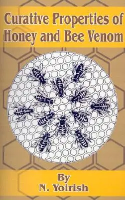 Heilende Eigenschaften von Honig und Bienengift - Curative Properties of Honey and Bee Venom