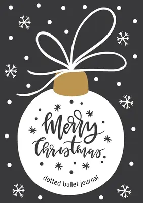 Merry Christmas Dotted Bullet Journal: Billiger und nützlicher als eine Karte! (Weißes Ornament) Medium A5 - 5.83X8.27 - Merry Christmas Dotted Bullet Journal: Cheaper and More Useful than a Card! (White Ornament) Medium A5 - 5.83X8.27