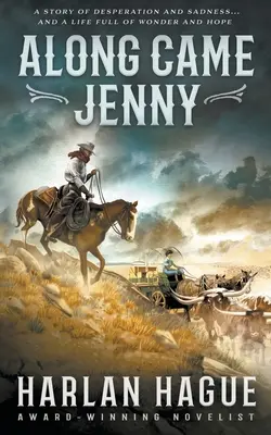 Along Came Jenny: Ein Westernroman - Along Came Jenny: A Western Romance