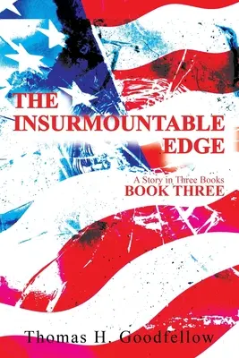 Die unüberwindbare Grenze Buch Drei: Eine Geschichte in drei Büchern - The Insurmountable Edge Book Three: A Story in Three Books