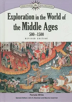 Entdeckungen in der Welt des Mittelalters, 500-1500 - Exploration in the World of the Middle Ages, 500-1500