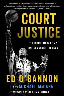 Gerichtliche Gerechtigkeit: Die Insider-Geschichte meines Kampfes gegen die NCAA - Court Justice: The Inside Story of My Battle Against the NCAA