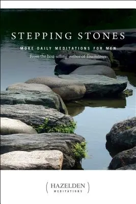 Stepping Stones: Weitere tägliche Meditationen für Männer vom Bestsellerautor von Touchstones - Stepping Stones: More Daily Meditations for Men from the Best-Selling Author of Touchstones