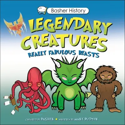 Basher Geschichte: Legendäre Kreaturen: Entfesselt die Biester! - Basher History: Legendary Creatures: Unleash the Beasts!