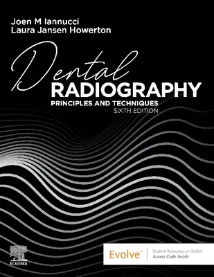 Zahnärztliche Radiographie: Prinzipien und Techniken - Dental Radiography: Principles and Techniques