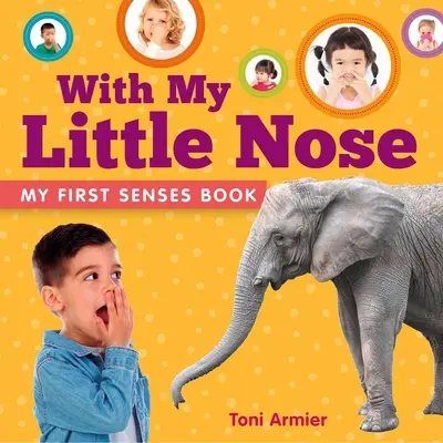 Mit meiner kleinen Nase (Mein erstes Sinnesbuch) - With My Little Nose (My First Senses Book)