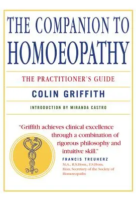 Begleiter zur Homöopathie: Der Leitfaden für den Praktiker - Companion to Homeopathy: The Practitioner's Guide