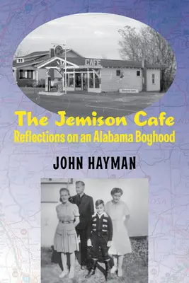 Das Jemison-Café: Reflexionen über eine Kindheit in Alabama - The Jemison Cafe: Reflections on an Alabama Boyhood