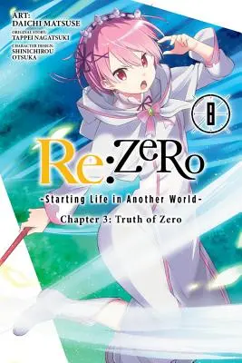 RE: Zero -Anfang des Lebens in einer anderen Welt-, Kapitel 3: Die Wahrheit über Zero, Band 8 (Manga) - RE: Zero -Starting Life in Another World-, Chapter 3: Truth of Zero, Vol. 8 (Manga)