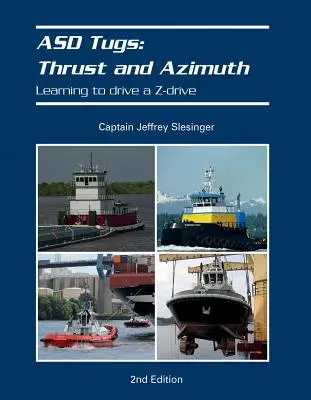 Asd-Schlepper: Schub und Azimut: Lernen, wie man einen Z-Antrieb fährt - Asd Tugs: Thrust and Azimuth: Learning to Drive a Z-Drive