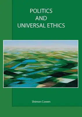 Politik und Universalethik - Politics and Universal Ethics