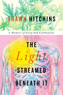 Das Licht strömte unter ihm: Ein Memoir von Trauer und Freude - The Light Streamed Beneath It: A Memoir of Grief and Celebration