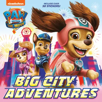 Paw Patrol: Der Film: Abenteuer in der Großstadt (Paw Patrol) - Paw Patrol: The Movie: Big City Adventures (Paw Patrol)