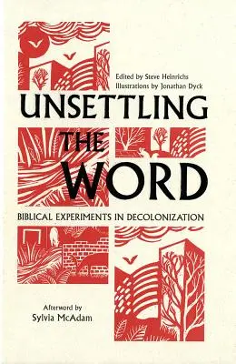Die Verunsicherung des Wortes: Biblische Experimente zur Dekolonisierung - Unsettling the Word: Biblical Experiments in Decolonization