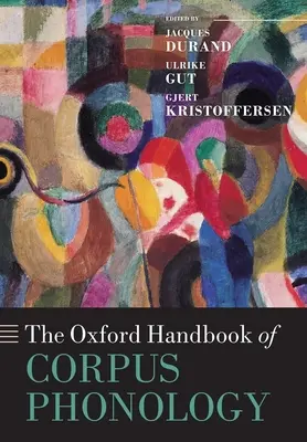 Das Oxford-Handbuch der Korpusphonologie - The Oxford Handbook of Corpus Phonology