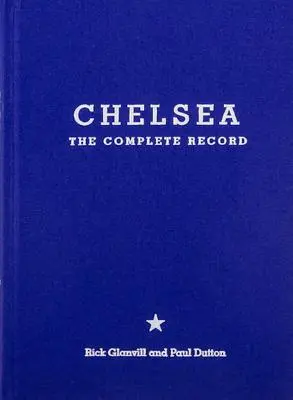 Chelsea: The Complete Record: Limitierte Ausgabe - Chelsea: The Complete Record: Limited Edition