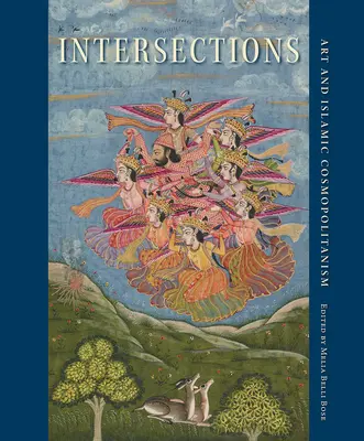 Überschneidungen: Kunst und islamischer Kosmopolitismus - Intersections: Art and Islamic Cosmopolitanism