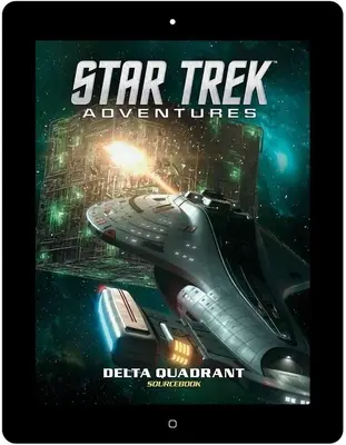 Star Trek Adventures - Delta-Quadrant - Star Trek Adventures - Delta Quadrant