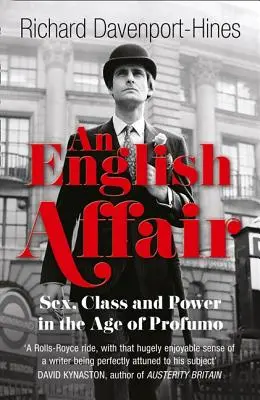 Eine englische Affäre: Sex, Klasse und Macht im Zeitalter von Profumo - An English Affair: Sex, Class and Power in the Age of Profumo