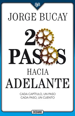 20 Pasos Hacia Adelante: Cada Captulo, Un Paso Cada Paso, Un Cuento