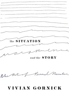 Die Situation und die Geschichte: Die Kunst der persönlichen Erzählung - The Situation and the Story: The Art of Personal Narrative