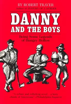 Danny und die Jungs: Einige Legenden von Hungry Hollow - Danny and the Boys: Being Some Legends of Hungry Hollow