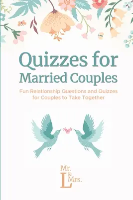 Quiz für verheiratete Paare: Lustige Beziehungsfragen und -quizze für Paare zum Mitmachen - Quizzes for Married Couples: Fun Relationship Questions and Quizzes for Couples to Take Together