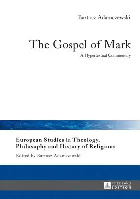Das Markusevangelium: Ein Hypertext-Kommentar - The Gospel of Mark: A Hypertextual Commentary