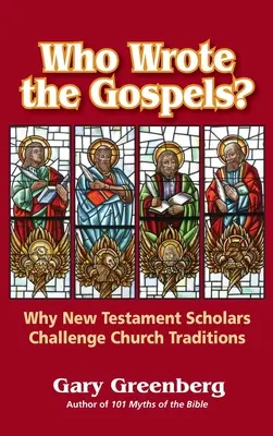 Wer hat die Evangelien geschrieben? Warum Gelehrte des Neuen Testaments die kirchlichen Traditionen in Frage stellen - Who Wrote the Gospels? Why New Testament Scholars Challenge Church Traditions