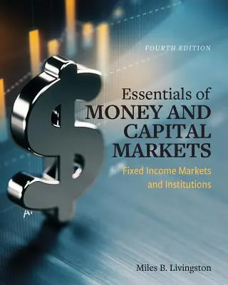 Grundzüge der Geld- und Kapitalmärkte: Festverzinsliche Märkte und Institutionen - Essentials of Money and Capital Markets: Fixed Income Markets and Institutions