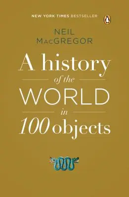 Eine Geschichte der Welt in 100 Objekten - A History of the World in 100 Objects