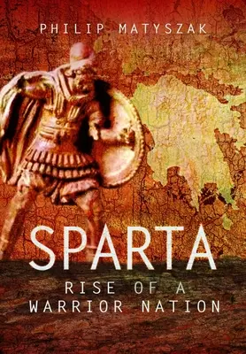 Sparta: Aufstieg einer Kriegernation - Sparta: Rise of a Warrior Nation