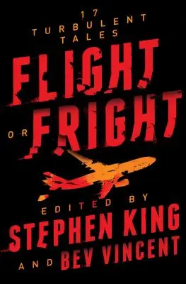 Flucht oder Schrecken: 17 turbulente Geschichten - Flight or Fright: 17 Turbulent Tales