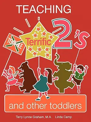 Terrific Twos und andere Kleinkinder unterrichten - Teaching Terrific Twos and Other Toddlers