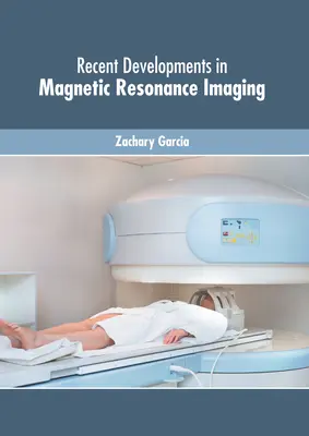 Neueste Entwicklungen in der Magnetresonanztomographie - Recent Developments in Magnetic Resonance Imaging
