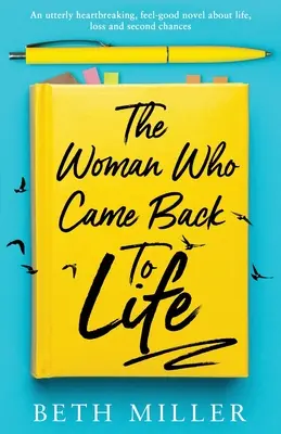 Die Frau, die ins Leben zurückkam: Ein absolut herzzerreißender Wohlfühlroman über das Leben, Verlust und zweite Chancen - The Woman Who Came Back to Life: An utterly heartbreaking, feel-good novel about life, loss and second chances