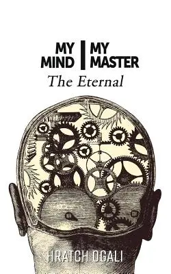 Mein Geist, mein Meister: Der Ewige - My Mind My Master: The Eternal