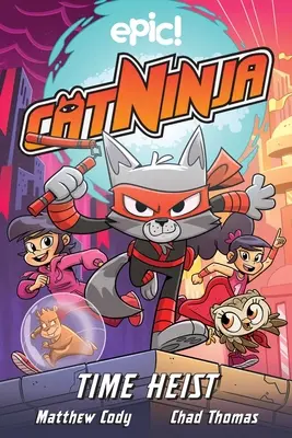 Katze Ninja: Zeitraub, 2 - Cat Ninja: Time Heist, 2